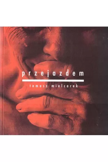 Przejazdem - Tomasz Mielcarek