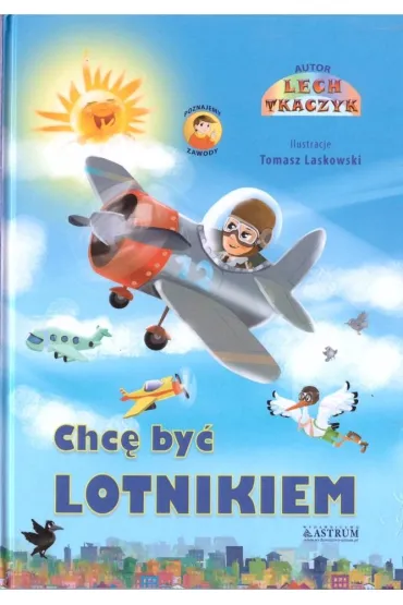 Chc� by� lotnikiem - Lecgh Tkaczyk
