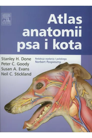 Atlas anatomii psa i kota - Peter C. Goody, Susan A. Evans, Neil C. Stickland, Stanley H. Done
