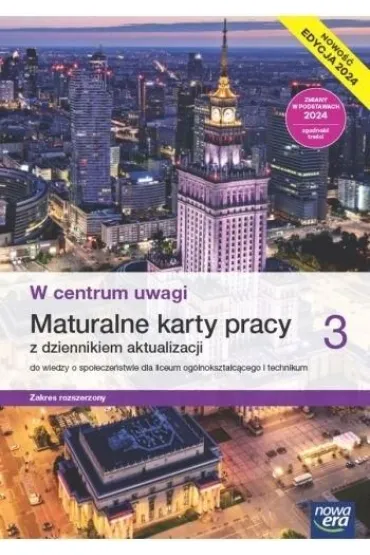 W centrum uwagi 3. Maturalne karty pracy z dziennkiem aktualizacji do wiedzy o spo�ecze�stwie dla liceum og�lnokszta�c�cego i technikum. Zakres rozszerzony. Edycja 2024 - Barbara Furman, W�odzimierz K. Kowalczyk