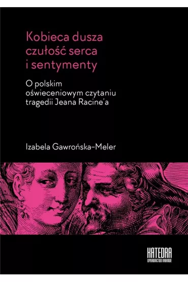 Kobieca dusza czu�o�� serca i sentymenty - Izabela  Gawro�ska-Meler
