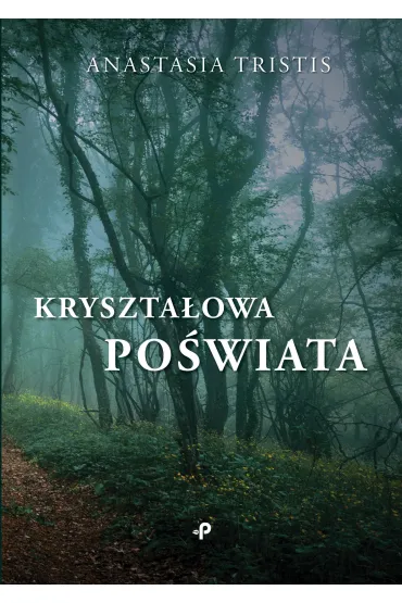 Kryszta�owa po�wiata - Anastasia Tristis