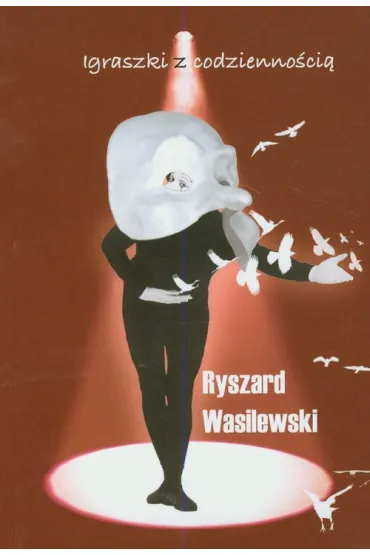 Igraszki z codziennoscia - Ryszard Wasilewski