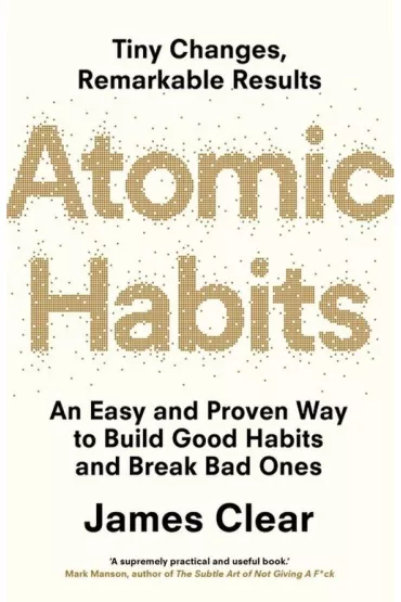Atomic Habits. The life-changing million copy bestseller - Dafaux Marini, James Clear