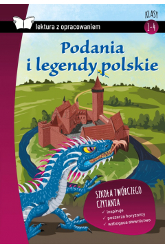 Podania i legendy polskie. Z krtkim opracowaniem