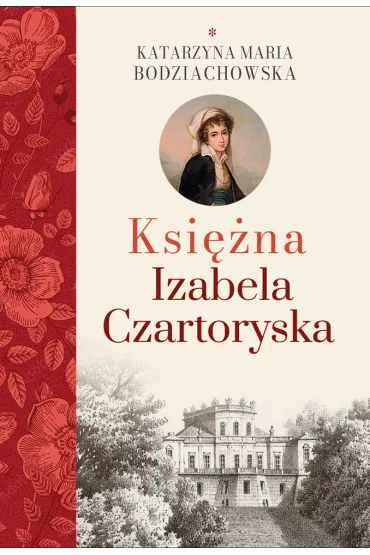 Ksi�na Izabela Czartoryska - Katarzyna Maria Bodziachowska