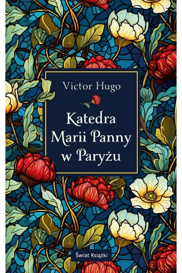 Katedra Marii Panny w Pary�u. Edycja kolekcjonerska (barwione brzegi) - Victor Hugo