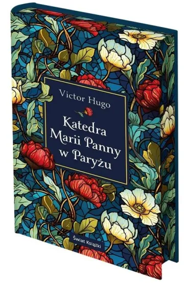 Katedra Marii Panny w Pary�u. Edycja kolekcjonerska (barwione brzegi) - Victor Hugo