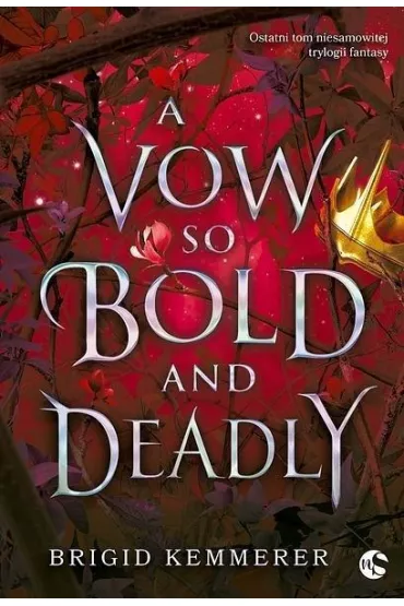 A Vow So Bold and Deadly. Cursebreakers. Tom 3 - Brigid Kemmerer