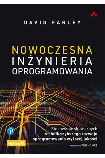 Nowoczesna in�ynieria oprogramowania. Stosowanie skutecznych technik szybszego rozwoju oprogramowania wy�szej jako�ci - Farley David