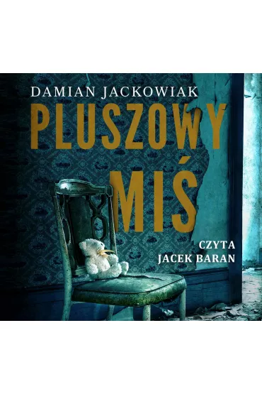 Audiobook Pluszowy Mi� mp3 - Damian Jackowiak
