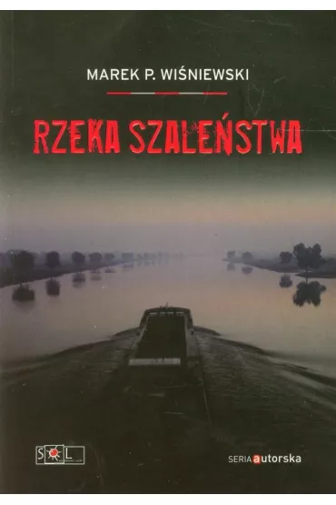 Rzeka szale�stwa - Marek Wi�niewski, Marek P. Wi�niewski