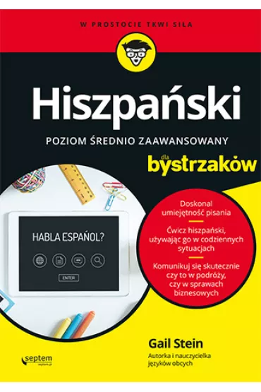 Hiszpa�ski dla bystrzak�w. Poziom �rednio zaawansowany - Gail Stein
