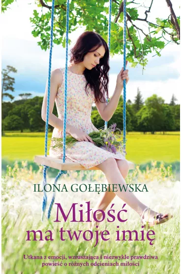 Mi�o�� ma Twoje imi� - Ilona Go��biewska