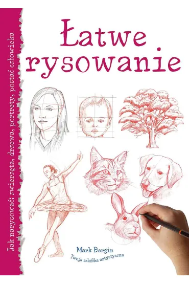 �atwe rysowanie Jak narysowa� zwierz�ta drzewa portrety posta� cz�owieka - Mark Bergin
