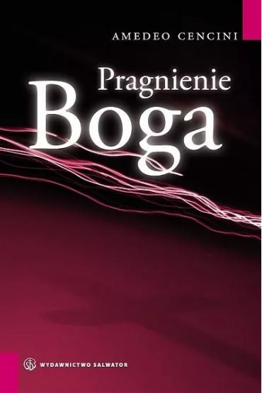 Pragnienie Boga - Cencini Amedeo