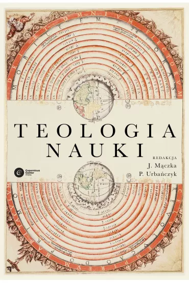 Teologia nauki - Janusz M�czka, Piotr  Urba�czyk
