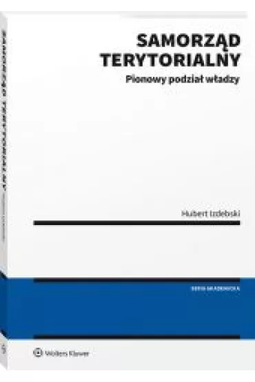 Samorz�d terytorialny. Pionowy podzia� w�adzy - Hubert Izdebski