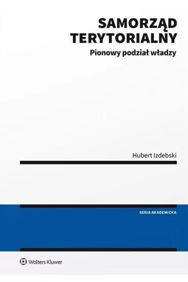 Samorz�d terytorialny. Pionowy podzia� w�adzy - Hubert Izdebski
