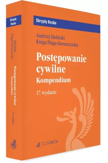 Post�powanie cywilne. Kompendium. Skrypty Becka - Andrzej Zieli�ski, Kinga Flaga-Gieruszy�ska