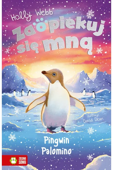Zaopiekuj si� mn�. Pingwin Palomino - Webb Hollly