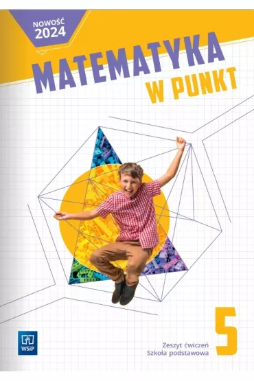 Matematyka w punkt. Klasa 5. Zeszyt �wicze�. Szko�a podstawowa