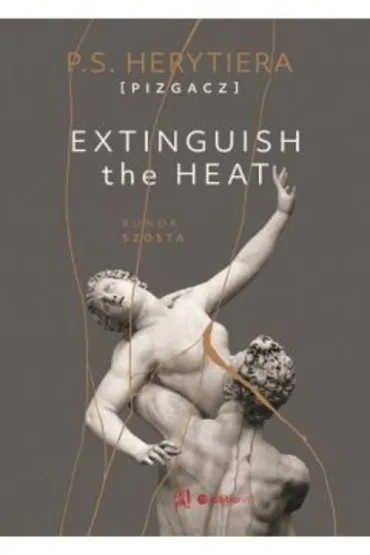Extinguish The Heat. Runda sz�sta - P.S. Herytiera Pizgacz
