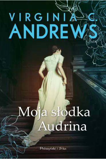 Moja s�odka Audrina - Virginia C. Andrews