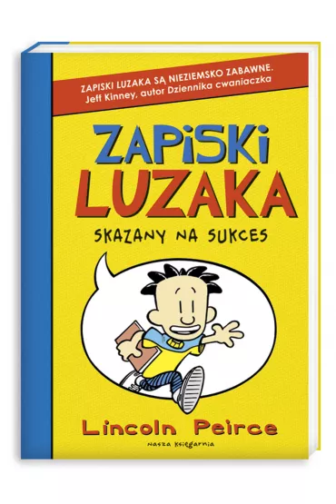 Zapiski luzaka. Tom 1. Skazany na sukces - Lincoln Peirce