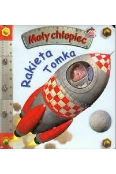 Ma�y ch�opiec. Rakieta Tomka
