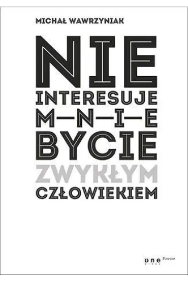 Nie interesuje mnie bycie zwyk�ym cz�owiekiem - Micha� Wawrzyniak