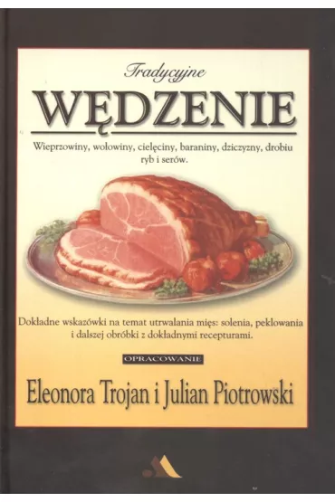 Domowy wyr�b - Tradycyjne w�dzenie - Eleonora Trojan, Julian Piotrowski