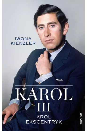 Karol III. Kr�l ekscentryk - Iwona Kienzler