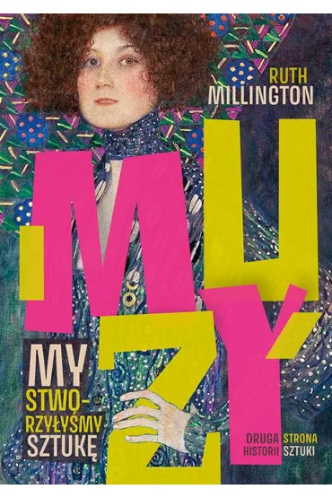 Muzy. My stworzy�y�my sztuk�