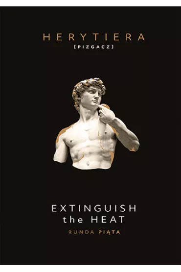 Extinguish the Heat. Runda pita (wydanie barwione) - P.S. Herytiera Pizgacz