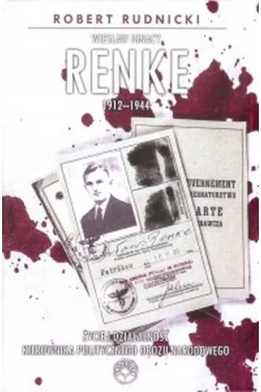 Wies�aw Ignacy Renke 1912-1944 - Robert  Rudnicki