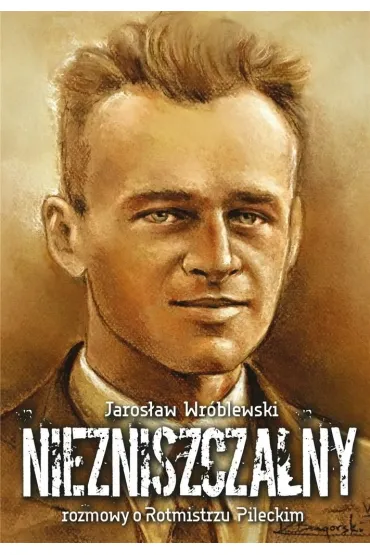 Niezniszczalny - Jaros�aw Wr�blewski
