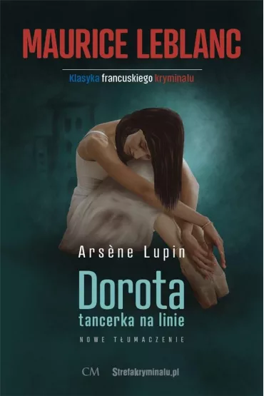 Arsene Lupin - Dorota tancerka na linie - Maurice Leblanc