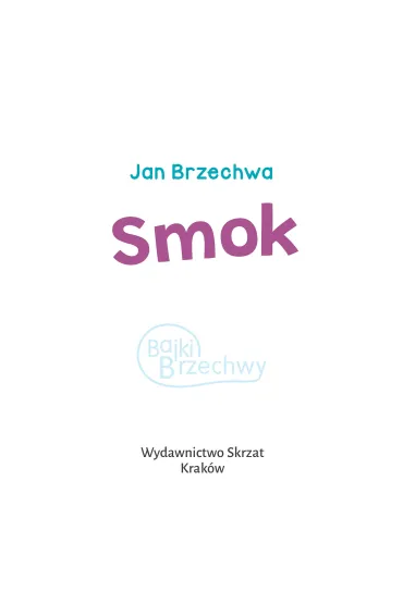 Ksi��eczka 200X190 Smok SKRZAT 073416 - Jan Brzechwa, Agnieszka  Filipowska