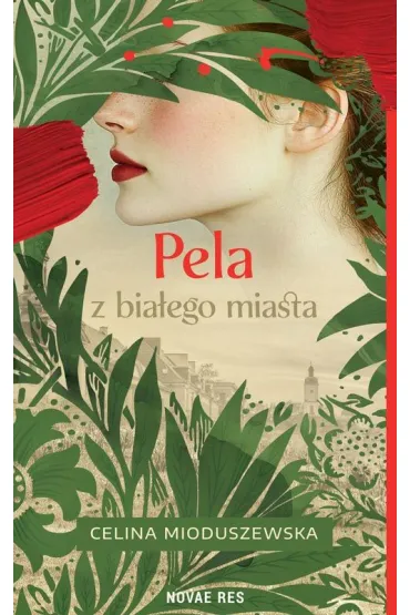 Pela z bia�ego miasta - Celina  Mioduszewska