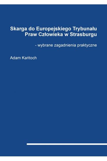 EBook Skarga Do Europejskiego Trybunału Praw Człowieka W Strasburgu ...