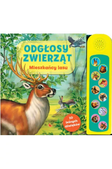Odg�osy zwierz�t. Mieszka�cy lasu Ksi��eczka d�wi�kowa