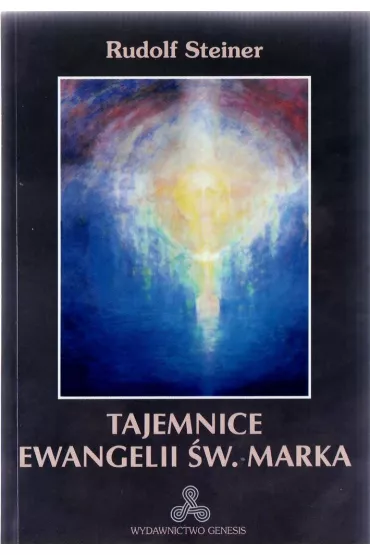 Tajemnice Ewangelii �w. Marka - Rudolf Steiner