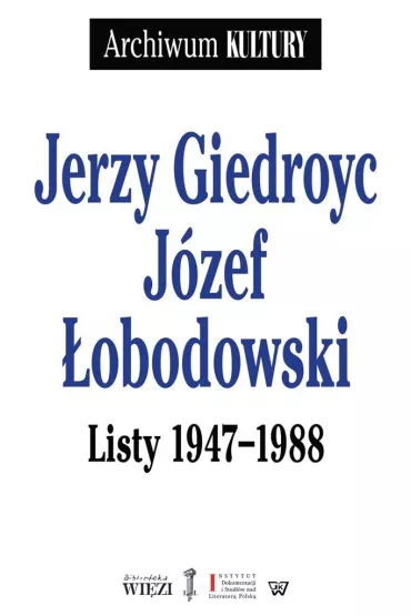 Jerzy Giedroyc J�zef �obodowski Listy 1947-1988 - Jerzy Giedroyc, J�zef �obodowski
