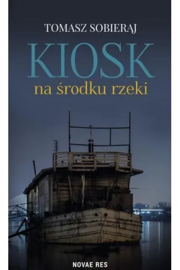 Kiosk na �rodku rzeki - Tomasz Sobieraj