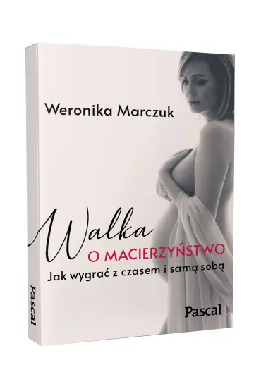 Walka o macierzy�stwo - Weronika Marczuk