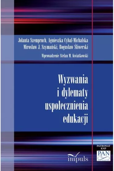 Wyzwania i dylematy uspo�ecznienia edukacji