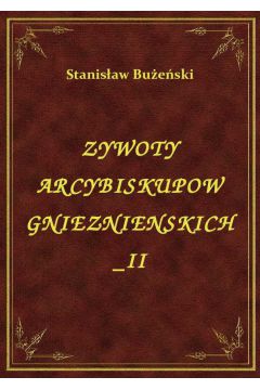 eBook ywoty Arcybiskupw Gnienieskich II epub