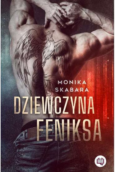 eBook Dziewczyna Feniksa. Tom 1 mobi epub - Monika Skabara