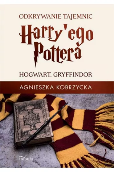 eBook Odkrywanie tajemnic Harry'ego Pottera mobi epub - Agnieszka  Kobrzycka